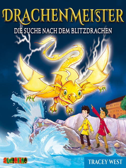 Title details for Die Suche nach dem Blitzdrachen by Tracey West - Available